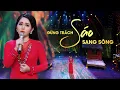 Download Lagu Thôi Xin Đừng Trách Sáo Sang Sông , Nghe Đau Lòng Nhau Quá Người Ơi | Ai Nghe Cũng Khóc  | Ngọc Diệu