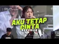 Lagu AKU TETAP CINTA - REPVBLIK | LIRIK LAGU | COVER SLOW SEDIH