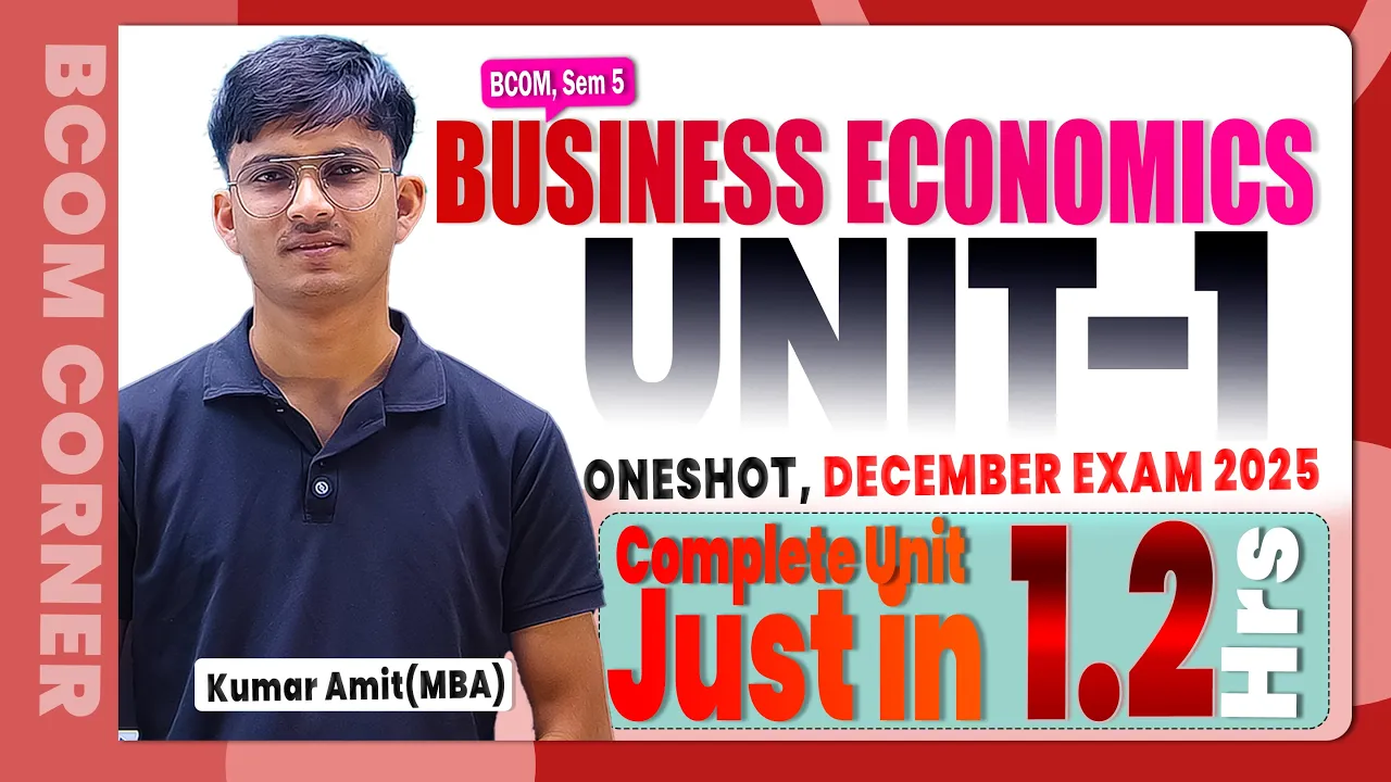 Unit 1 Oneshot Business Economics 2025 | BCom Sem 5 Prog/Hons | DU Regular/SOL/NCWEB