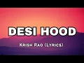 Download Lagu Desi Hood (Lyrics - Video) | Krish Rao | Gully Gang | ONE HUB LYRICS |