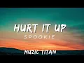 Spookie - Hurt It Up (Audio)
