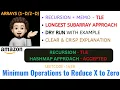 Minimum Operations to Reduce X to Zero 2 Approaches Recursion Hashmap Leetcode - 1658