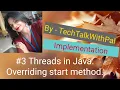 Overriding start Method with super in Java Programming Threads in java Thread in java