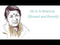 Download Lagu Ek tu hi bharosa /(slowed and reverb)/apnatown