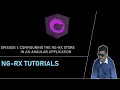 Angular NgRx Tutorial Episode 1 Configuring the NgRx Store in an Angular application CRUD App