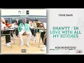 Yung Bans - Shawty / In Love With All My Bitches (Misunderstood)