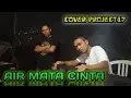 Download Lagu AIR MATA CINTA - MANDAR MAHESTA (COVER ELEKTON VERSI PROJECT17)