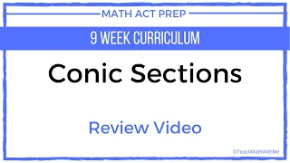 Math ACT Prep - Conic Sections