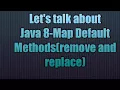 Java 8-Map Default Methods remove and replace