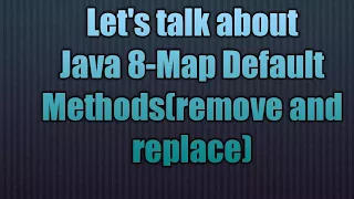 Java 8-Map Default Methods remove and replace