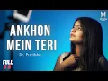 Download Lagu Ankhon Mein Teri - Dr. Pratibha | Female Version | Nikhar Juneja | Shah Rukh Khan | Xpress Records