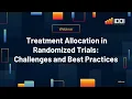 IDDI WEBINAR Treatment Allocation in Randomized Trials Challenges and Best Practices