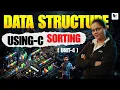 Data Structure Using C Sorting Algorithms Explained Unit-4 Complete Tutorial for Polytechnic
