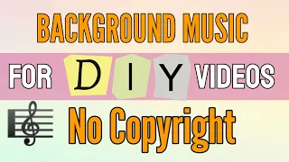 Download NO COPYRIGHT Music For DIY Videos || Background Music for DIY Videos MP3