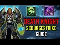 NEW Scourgestrike Unholy DK Guide - Wrath Classic