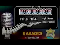 Download Lagu MAK KUBAGI BAGI (niku-niku) karaoke nada wanita - cipt, L.Komar - lagu lampung no vokal