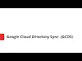 G Suite tutorials - Google Cloud Directory Sync GCDS