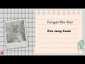 [Sub Indo] Kim Jong Kook - Forget Me Not | Lirik \u0026 Terjemahan Indo