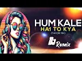 Lagu Hum Kale Hai To Kya Hua (Circuit Tapori Mix) - DJ REMIX