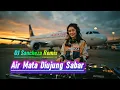 Lagu Air Mata Diujung Sabar - Dj Sancheza #djremix #remixmusic2026