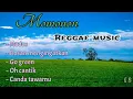 Download Lagu Momonon Full Album - Reggae Musik | Go Green