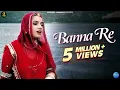 Download Lagu Banna Re || Rajasthani Folksong || Anupriya Lakhawat || Kapil Jangir || New Song 2019