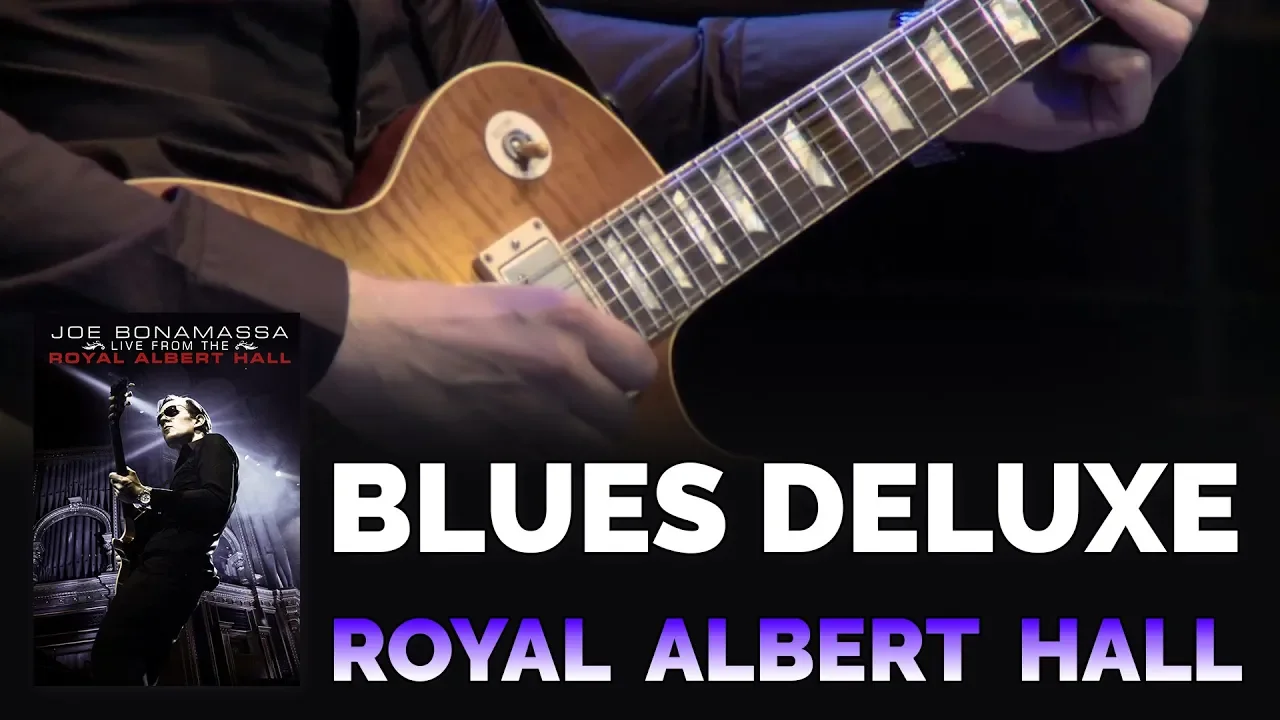 Joe Bonamassa Official - "Blues Deluxe" - Live From The Royal Albert Hall Joe Bonamassa Official - "Blues Deluxe" - Live From The Royal Albert Hall