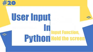 Python Tutorial - 20 User Input in Python Python for Beginners Learnerea