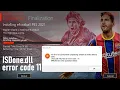 atasi isdone.dll error code 11 pes 2021