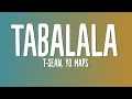 Lagu T-Sean, Yo Maps - Tabalala (From The EP: By Any Means) (Lyric Video)