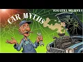 Top 5 Car Myths Debunked