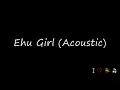 Ehu Girl (Acoustic) - Kolohe Kai (Audio)