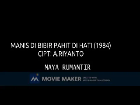 Download MP3 MAYA RUMANTIR MANIS DI BIBIR PAHIT DI HATI 1984  CIPT A RIYANTO