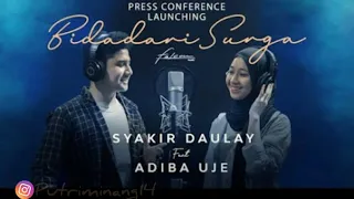 Download SYAKIR DAULAY ft ADIBA UJE ( BIDADARI SURGA) MP3