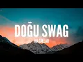 Doğu Swag / Maşallah (Lyrics)