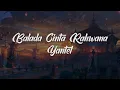 YANTEL - BALADA CINTA RAHWANA || LIRIK LAGU