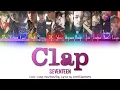 SEVENTEEN (세븐틴) - Clap (박수) Color Coded Han/Rom/Eng Lyrics