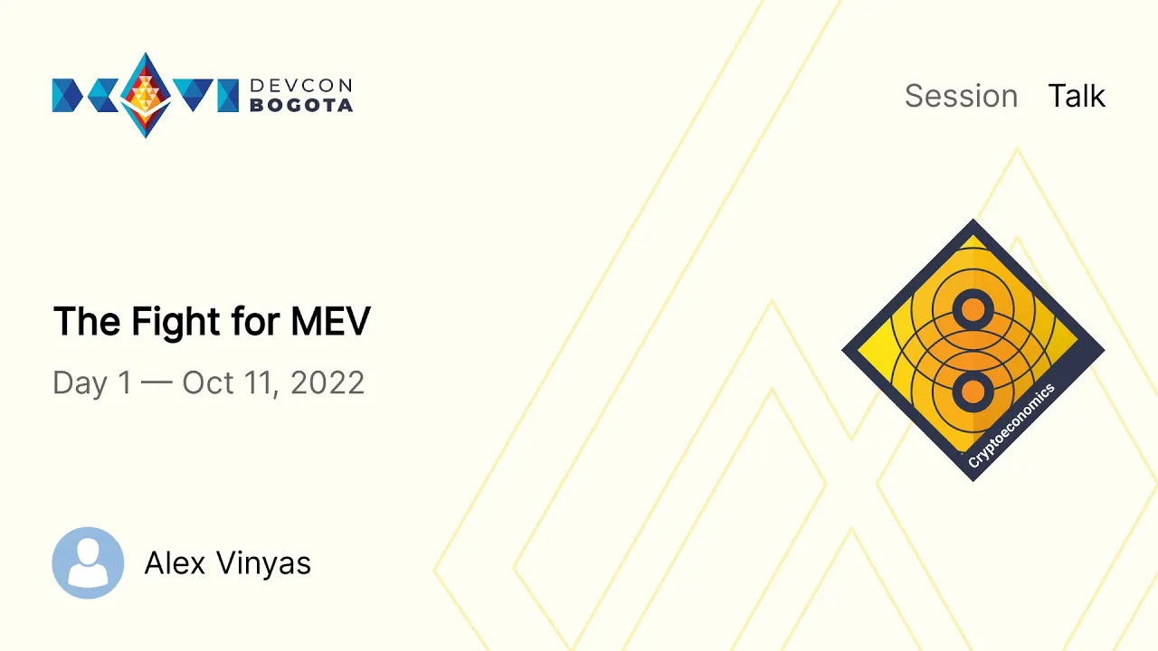 The Fight for MEV by Alex Vinyas | Devcon Bogotá