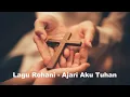Lagu Rohani Kristen - Ajari Aku Tuhan