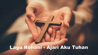 Download Lagu Rohani Kristen - Ajari Aku Tuhan MP3