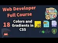 Web Developer Full Course - Colors and Gradients in CSS