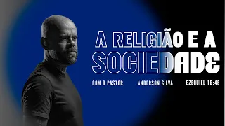 A RELIGIÃO E A SOCIEDADE - EZEQUIEL 16:46 - PREGAÇÃO -