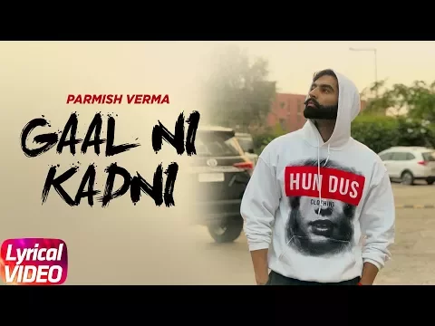 Download MP3 Gaal Ni Kadni | Lyrical Video | Parmish Verma | Desi Crew | Latest Punjabi Song 2017 | Speed Records