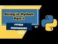 Demystifying Python Strings - Part 1 Basics Methods Indexing Slicing and More Must Watch