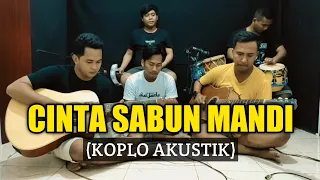 Download CINTA SABUN MANDI || KOPLO AKUSTIK || Cover : Zhalose coustic MP3