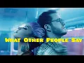 Download Lagu Sam Fischer - What Other People Say [Lyrics Video] ft Demi Lovato