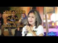 Download Lagu Ade Astrid - Gala Gala naek Oray Welang