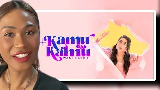 first time reacting to wani kayrie kamu kamu official music video 