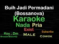 Download Lagu Buih jadi permadani-Exist-Bossanova|Karaoke nada Pria-Male@UcokkuYasir