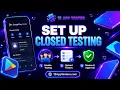 How to Set Up the Closed Testing on Google Play Console